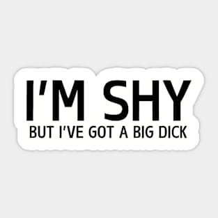 I'm Shy But... Sticker